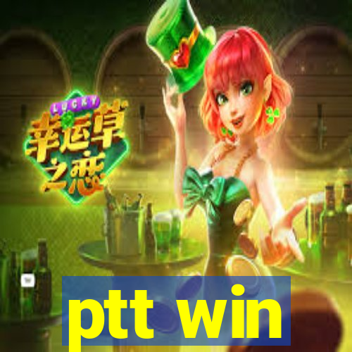 ptt win